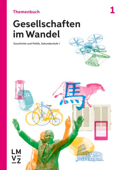 Gesellschaften im Wandel / Themenbuch 1: Geschichte und Politik, Sekundarstufe I (Gesellschaften im Wandel: Geschichte und Politik, Sekundarstufe I) Study Guides