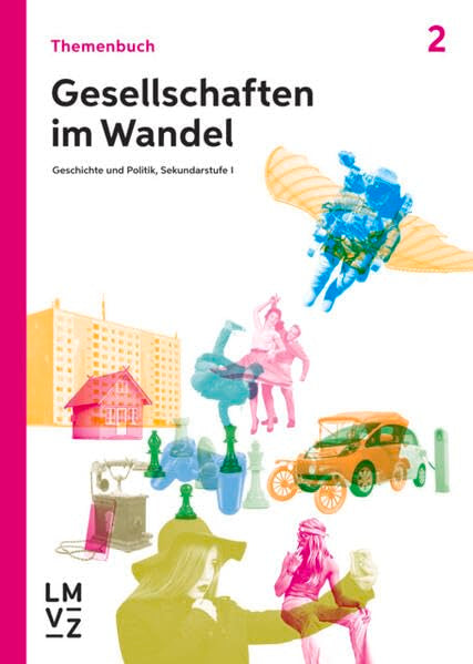 Gesellschaften im Wandel / Themenbuch 2: Geschichte und Politik, Sekundarstufe I (Gesellschaften im Wandel: Geschichte und Politik, Sekundarstufe I) Study Guides