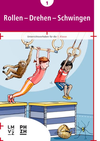Rollen – Drehen – Schwingen: Unterrichtsvorhaben für die 1. Klasse Leisure & Fun