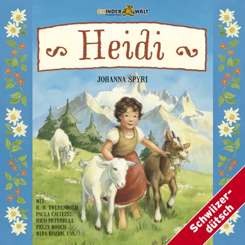 Heidi: Mundart /Schweizerdeutsch Fairy Tales & Legends