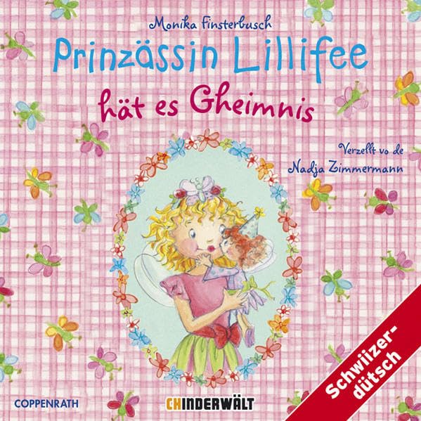 Prinzässin Lillifee hät es Gheimnis: Mundart /Schweizerdeutsch Novels & Short Stories