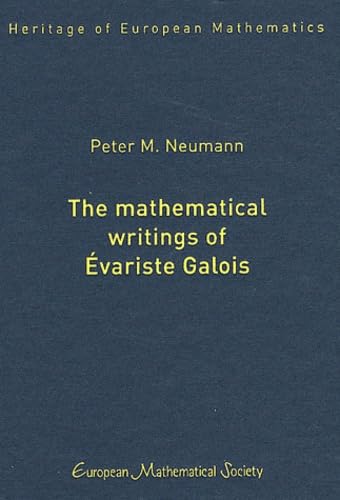 The Mathematical Writings of Evariste Galois book