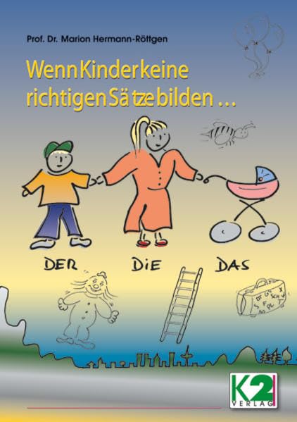 Wenn Kinder keine richtigen Sätze bilden … Health, Nutrition & Fitness