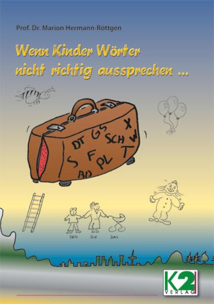 Wenn Kinder Wörter nicht richtig aussprechen ... Social Sciences