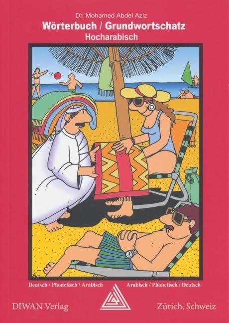Wörterbuch /Grundwortschatz, Hocharabisch: Hocharabisch /phonetisch /Deutsch und Deutsch /phonetisch /Hocharabisch Social Sciences