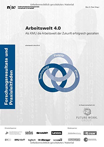 Arbeitswelt 4.0: Als KMU die Arbeitswelt der Zukunft erfolgreich gestalten. book