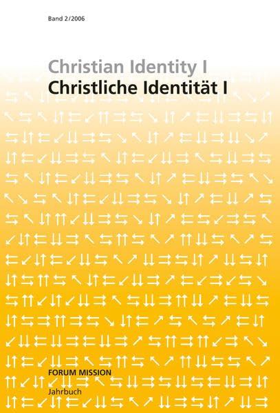 Christliche Identität /Christian Identity: Forum Mission /Band 2 (Forum Mission: Jahrbuch) Religion & Esotericism