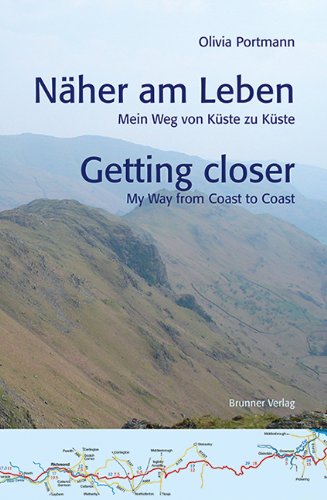 Näher am Leben / Getting closer: Mein Weg von Küste zu Küste/My Way from Coast to Coast Travelogues