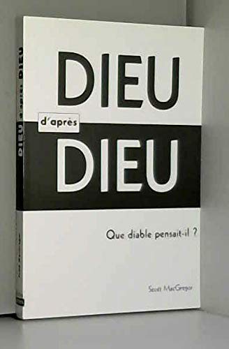 Dieu d'apres Dieu . Que Diable pensait-il? Books