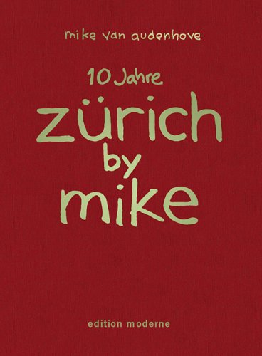 10 Jahre Zürich by Mike Manga