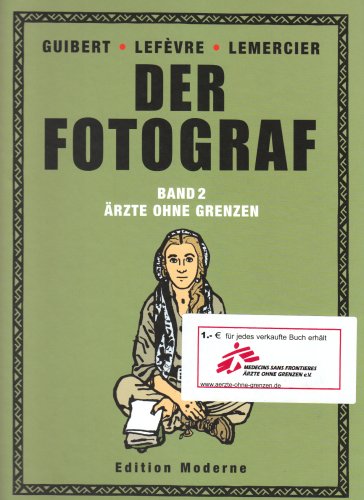 Der Fotograf 02. Ärzte ohne Grenzen Manga