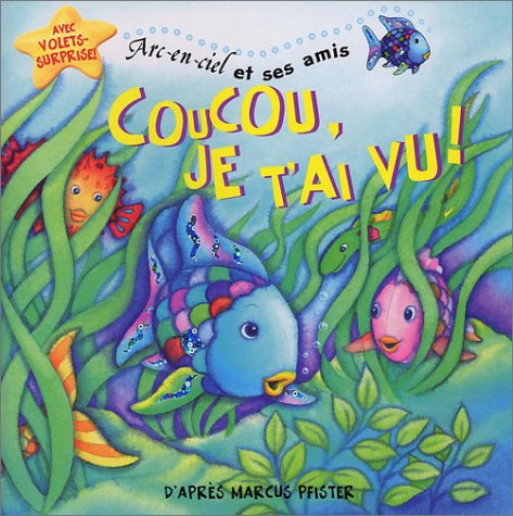 ARC-EN-CIEL ET SES AMIS - COUCOU JE T'AI VU - LIVRE A VOLETS Books
