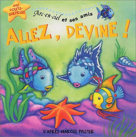 Arc-en-ciel et ses amis : Allez, devine ! (avec volets-surprise !) book