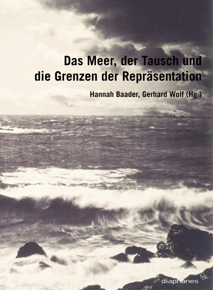 Das Meer, der Tausch und die Grenzen der Repräsentation (hors série) Philosophy