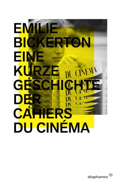 Eine kurze Geschichte der Cahiers du cinéma (hors série) Film, Art & Culture