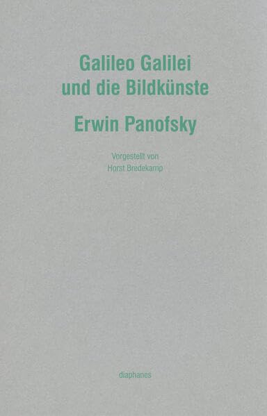 Galileo Galilei und die Bildkünste: Nachw. v. Horst Bredekamp (Handapparat) Film, Art & Culture