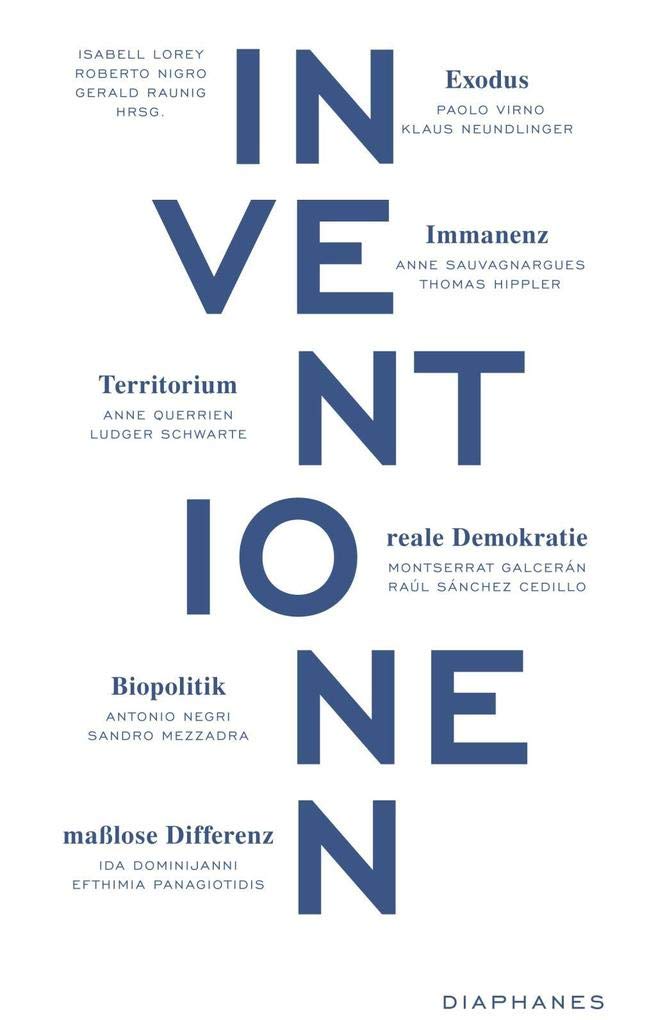 Inventionen 2: Exodus. Reale Demokratie. Immanenz. Territorium. Maßlose Differenz. Biopolitik Philosophy