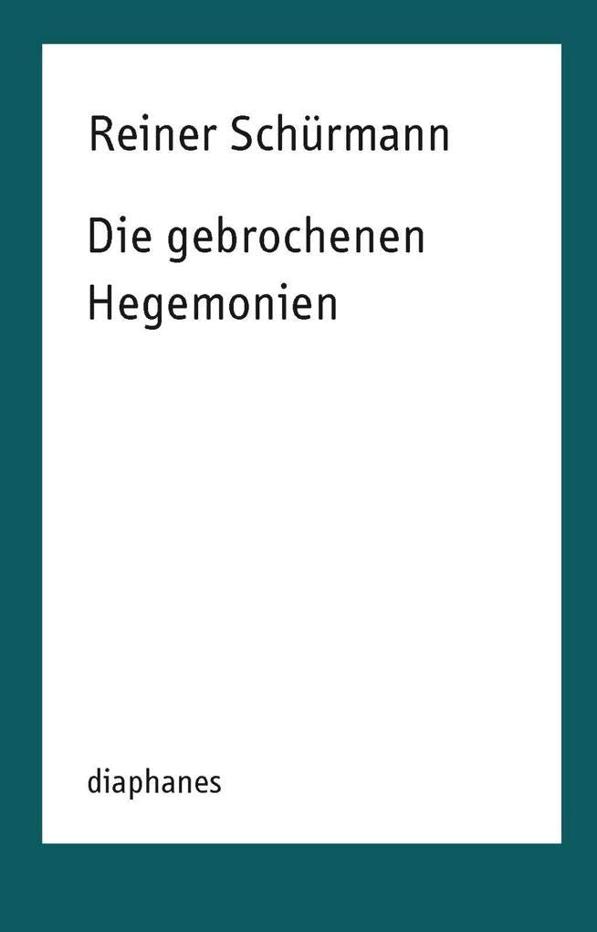 Die gebrochenen Hegemonien Philosophy