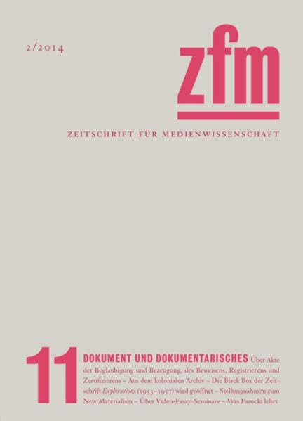 Zeitschrift für Medienwissenschaft 11: Dokument und Dokumentarisches Media & Communication