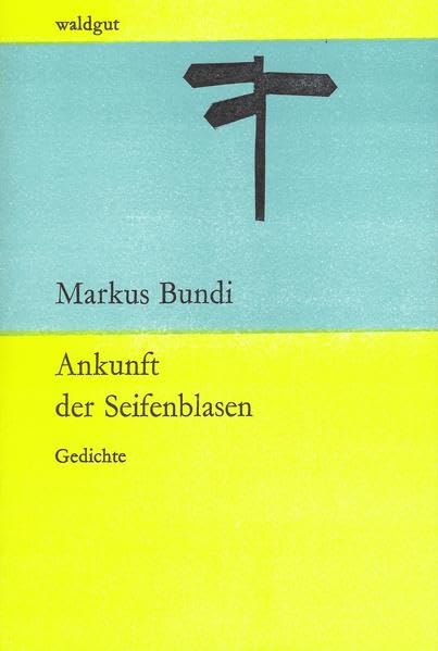 Ankunft der Seifenblasen: Gedichte (waldgut lektur (le)) Poetry