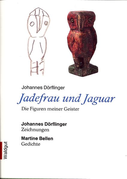 Jadefrau und Jaguar: Die Figuren meiner Geister (Bodoni Drucke) Poetry