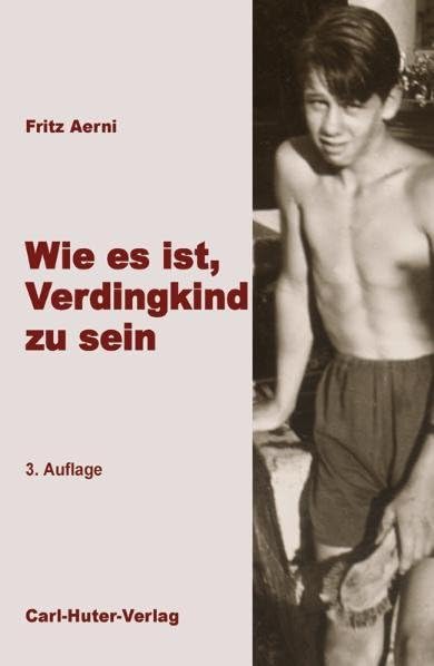 Wie es ist, Verdingkind zu sein Historical Fiction