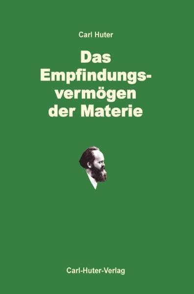 Das Empfindungsvermögen der Materie: Die dritte Weltenergie als Wurzelkraft des Lebens. Psychology