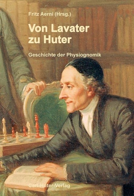 Von Lavater zu Huter: Geschichte der Physiognomik, 2. Band. Philosophy