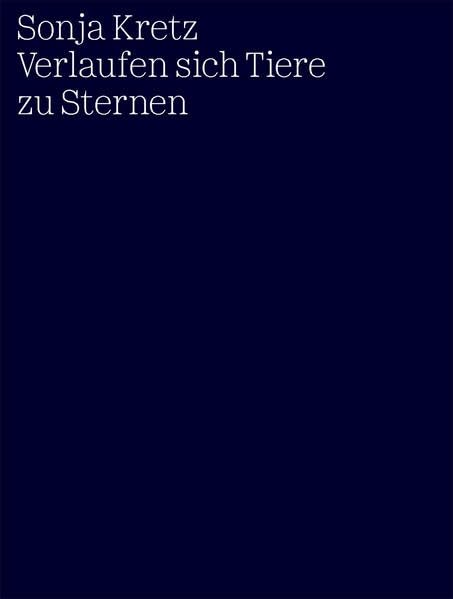 Verlaufen sich Tiere zu Sternen (Primeur: Erstpublikation für Aargauer Künstlerinnen und Künstler) Film, Art & Culture