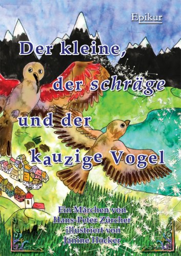 Der kleine, der schräge und der kauzige Vogel Fairy Tales & Legends