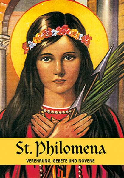 St. Philomena: Verehrung, Gebete und Novene Memories