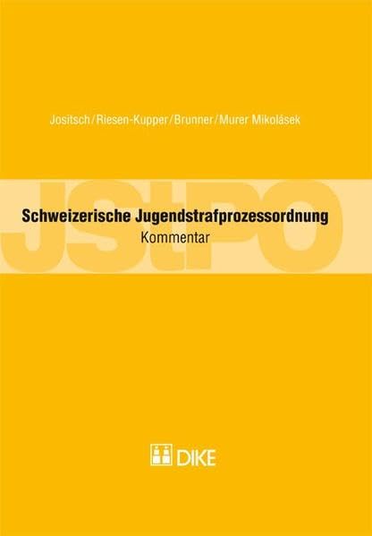 Schweizerische Jugendstrafprozessordnung (JStPO): Kommentar Law