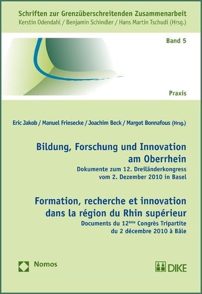 Bildung, Forschung und Innovation am Oberrhein. Formation, recherche et innovation dans la région du Rhin supérieur. (Schriften zur Grenzüberschreitenden Zusammenarbeit) Law