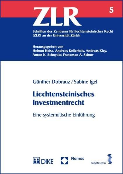 Liechtensteinisches Investmentrecht: Eine systematische Einführung (Schriften des Zentrums für liechtensteinisches Recht (ZLR) an der Universität Zürich) Law