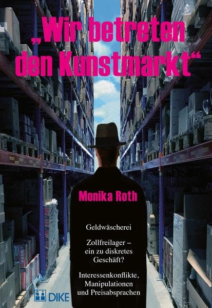 „Wir betreten den Kunstmarkt“: Geldwäscherei / Zollfreilager – ein zu diskretes Geschäft? / Interessenkonflikte, Manipulationen und Preisabsprachen Law