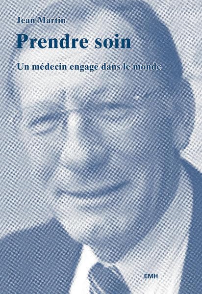 Prendre soin : un médecin engagé dans le monde book