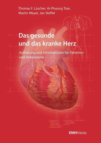 Das gesunde und das kranke Herz: Aufklärung und Information für Patienten und Interessierte Medicine