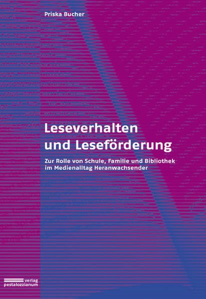 Leseverhalten und Leseförderung: Zur Rolle von Schule, Familie und Bibliothek im Medienalltag Heranwachsender Law