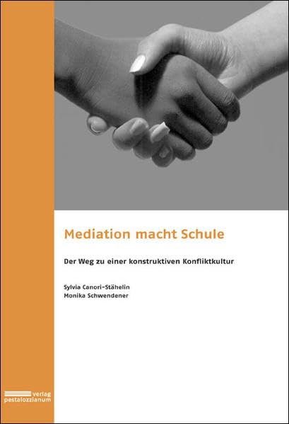 Mediation macht Schule: Der Weg zu einer konstruktiven Konfliktkultur Business, Finance & Career