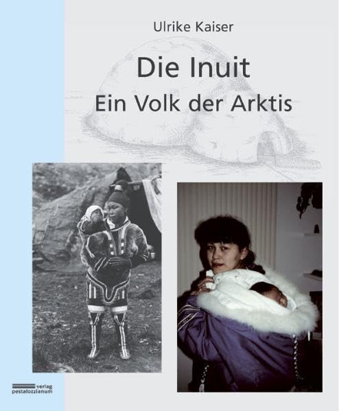 Die Inuit. Ein Volk der Arktis: Zur Kultur, Geschichte und Gegenwartssituation. Materialien und Vorschläge für den Unterricht Learning & Reference