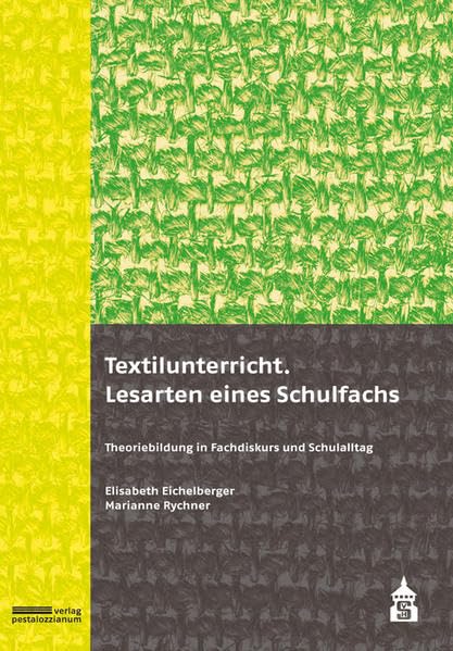 Textilunterricht. Lesarten eines Schulfachs: Theoriebildung in Fachdiskurs und Schulalltag Politics & History