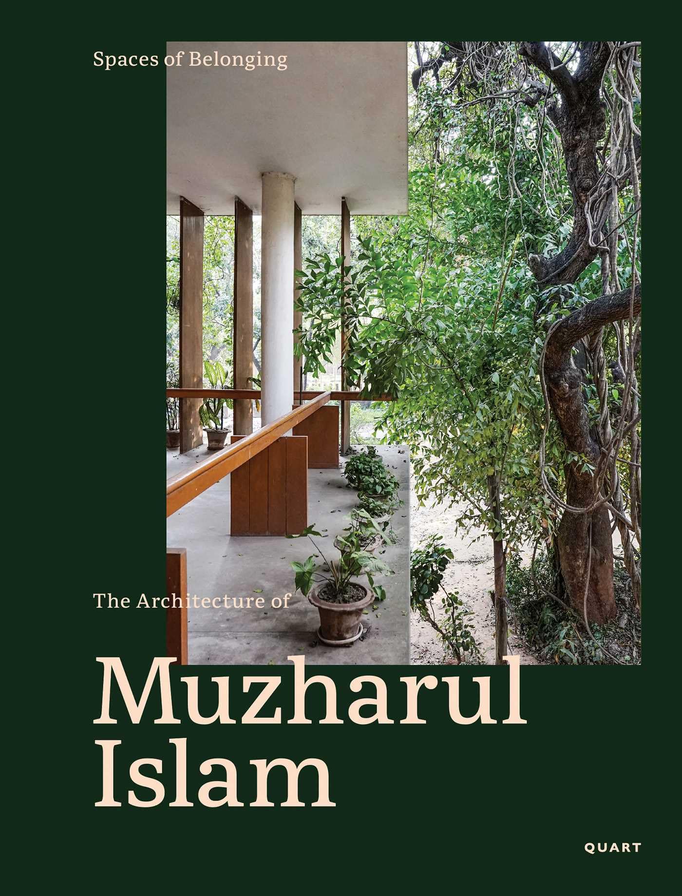 Spaces of Belonging - The Architecture of Muzharul Islam Architecture
