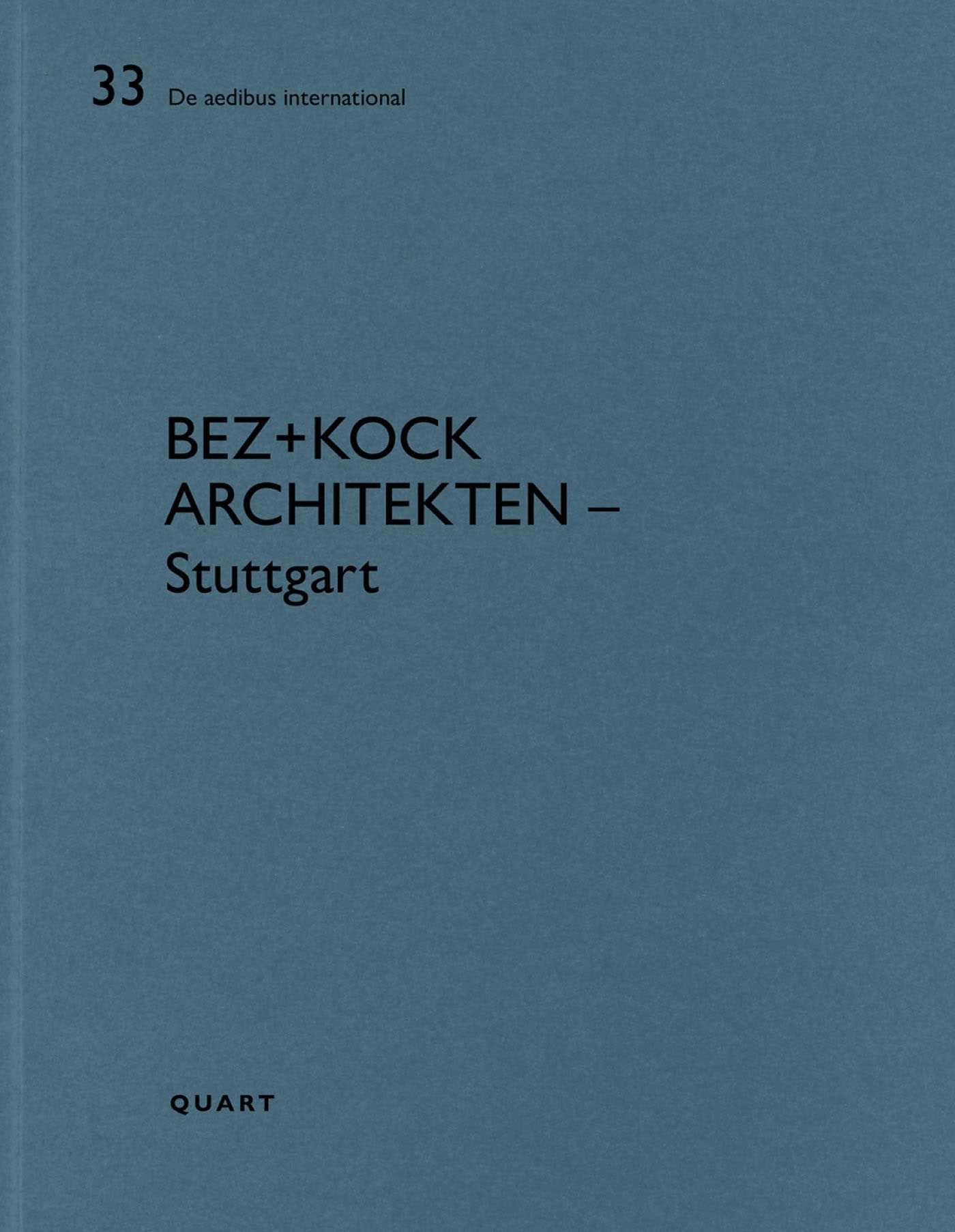bez+kock architekten – Stuttgart: deutsch/englisch (De aedibus international) Architecture