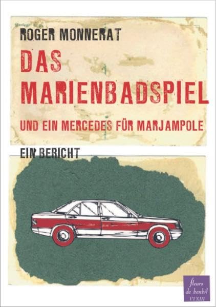Das Marienbadspiel und Ein Mercedes für Marjampole: Ein Bericht Contemporary literature