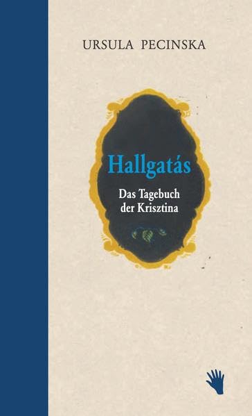 Hallgatás. Das Tagebuch der Krisztina. Contemporary literature