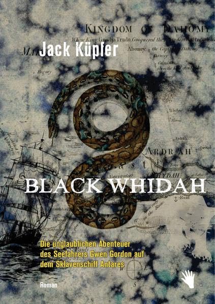 Black Whidah: Die unglaublichen Abenteuer des Seefahrers Gwen Gordon auf dem Sklavenschiff Antares Historical Fiction