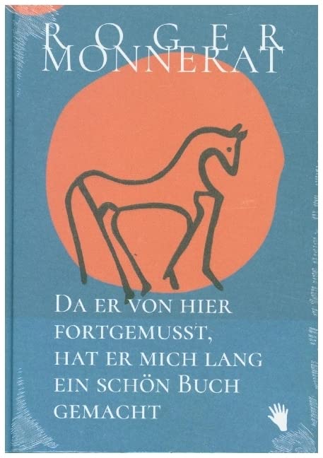 Da er von hier fortgemusst, hat er mich lang ein schön Buch gemacht Contemporary literature