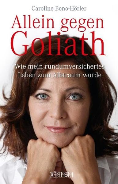 Allein gegen Goliath: Wie mein rundumversichertes Leben zum Albtraum wurde Medicine