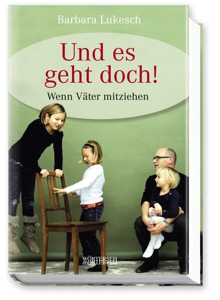 Und es geht doch!: Wenn Väter mitziehen Memories