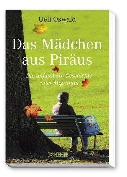 Das Mädchen aus Piräus: Die unfassbare Geschichte einer Migrantin Contemporary literature